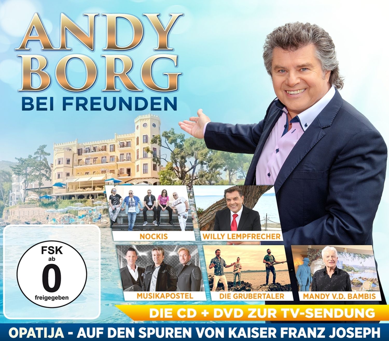 MCP Volksmusik Andy Borg bei Freunden - Opatija - Auf den Spuren von Kaiser Franz Joseph CD+DVD